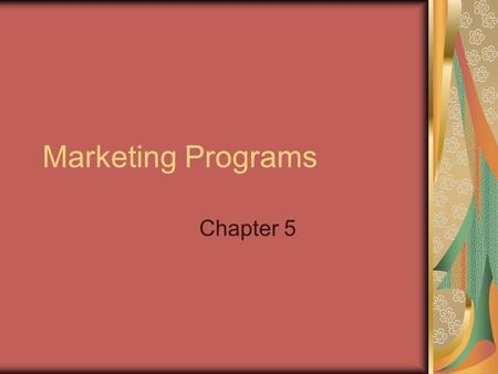 Marketing Programs Chapter 5. Experiential Marketing Focus on consumer experience Sony Metreon Focus on consumption situation Guinness museum View consumer.