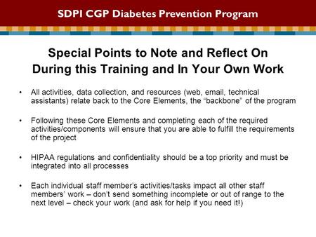 Special Points to Note and Reflect On During this Training and In Your Own Work All activities, data collection, and resources (web, email, technical assistants)