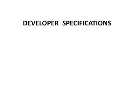 DEVELOPER SPECIFICATIONS. Developer Specification: Record Triggers and Environmental Control Factors CIS Application Affected: CentricityIntervention.