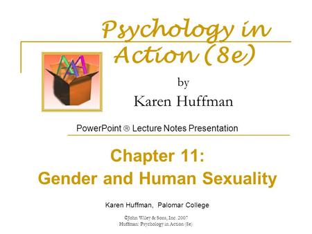 Psychology in Action (8e) by Karen Huffman