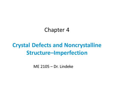 Chapter 4 Crystal Defects and Noncrystalline Structure–Imperfection