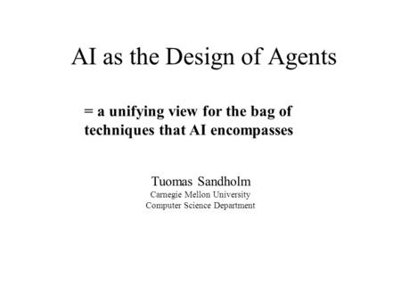 AI as the Design of Agents