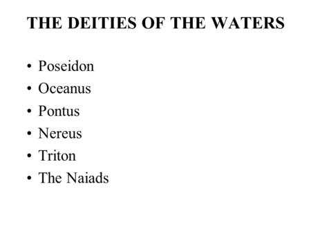 THE DEITIES OF THE WATERS