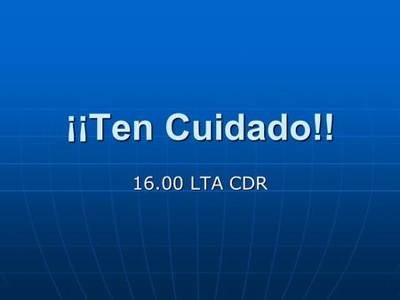 ¡¡ Ten Cuidado!! 16.00 LTA CDR. Team Members Josh Maciejewski – design, construction, Solidworks Josh Maciejewski – design, construction, Solidworks Matt.