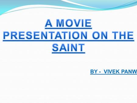 BY - VIVEK PANWAR. PRESENTING YOU :- A Film Directed by AFI Award Winner Phillip Noyce Music By Graeme revell Distributed By – paramount pictures Cinematography.