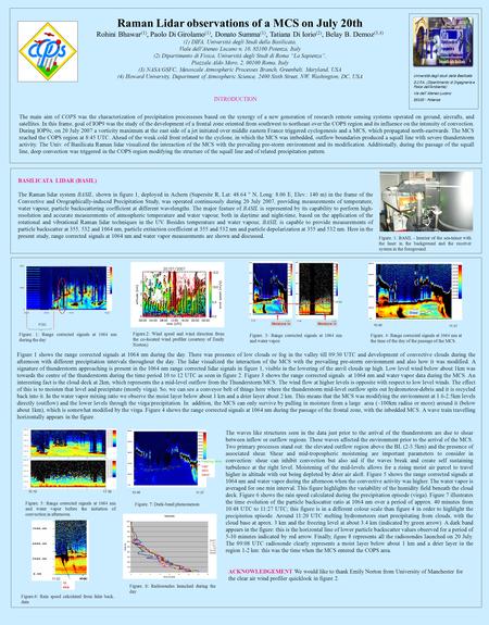 Raman Lidar observations of a MCS on July 20th Rohini Bhawar (1), Paolo Di Girolamo (1), Donato Summa (1), Tatiana Di Iorio (2), Belay B. Demoz (3,4) (1)