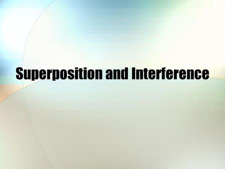 Superposition and Interference. Review of Superposition Two sound waves arriving at the same point P: Pressure fluctuations Resulting pressure fluctuation.