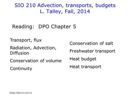 SIO 210 Advection, transports, budgets L. Talley, Fall, 2014