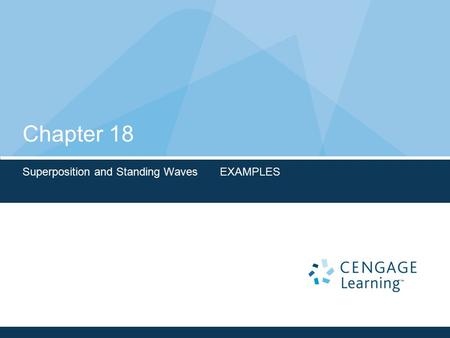 Superposition and Standing Waves EXAMPLES