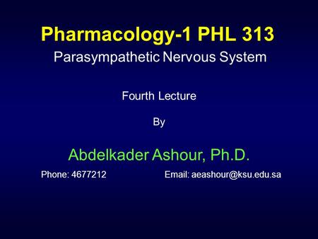 Pharmacology-1 PHL 313 Parasympathetic Nervous System