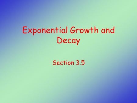 Exponential Growth and Decay