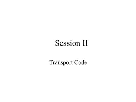 P Session II Transport Code. Role of quantum dynamics Strong thermal expansion in TDHF T= 0 MeV T=5 T=15 TDHF (0 range) Vlasov Expansion needs compression.