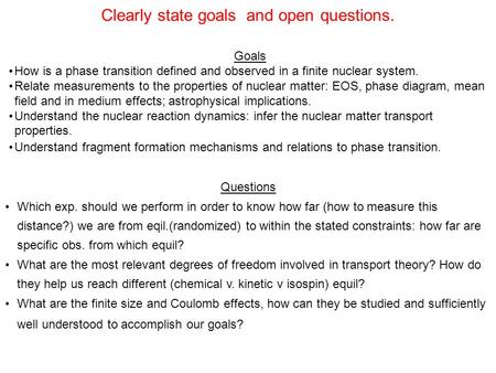 Clearly state goals and open questions. Questions Which exp. should we perform in order to know how far (how to measure this distance?) we are from eqil.(randomized)