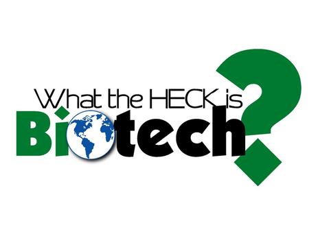 What Biotech IS… Look at this stuff! These things are all products of biotechnology. Beer & Wine: Yeast is used in the fermentation process during the.