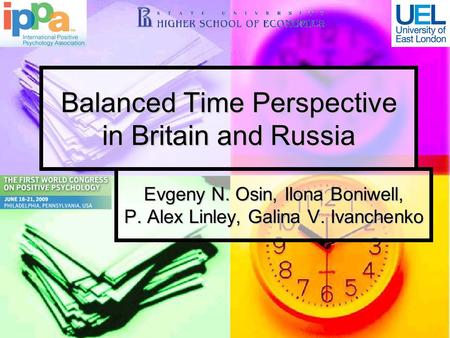 Balanced Time Perspective in Britain and Russia Evgeny N. Osin, Ilona Boniwell, P. Alex Linley, Galina V. Ivanchenko.