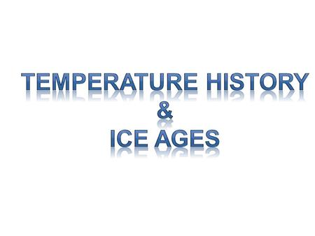 Determining Past Climates Sediment cores Ice cores Oxygen isotope ratios Dendrochronology (tree rings )