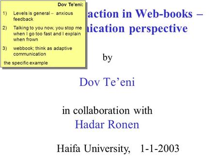 Levels of abstraction in Web-books – the communication perspective by Dov Te’eni in collaboration with Hadar Ronen Dov Te'eni: 1)Levels is general – anxious.