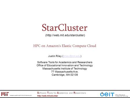 S oftware T ools for A cademics and R esearchers  MASSACHUSETTS INSTITUTE OF TECHNOLOGY Office of Educational Innovation and Technology.
