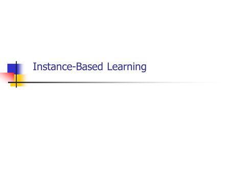 Instance-Based Learning