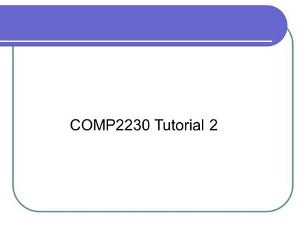 COMP2230 Tutorial 2. Mathematical Induction A tool for proving the truth of a statement for some integer “n”. “n” is usually a +ve integer from 1 to infinity.