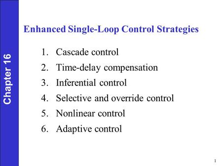 Enhanced Single-Loop Control Strategies