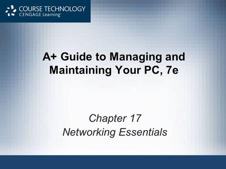 A+ Guide to Managing and Maintaining Your PC, 7e