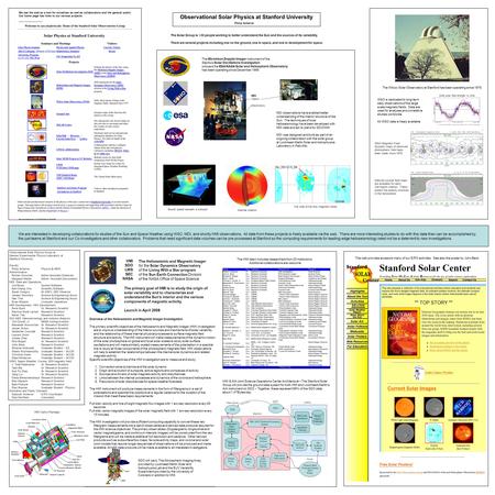 The Solar Group is ~30 people working to better understand the Sun and the sources of its variability. There are several projects including one on the.