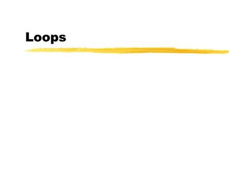 Loops. Outline of control structures zSequential zDecision (selection) yA. Logical IF yB. Block IF x1. Single alternative IF x2. Double alternative IF.