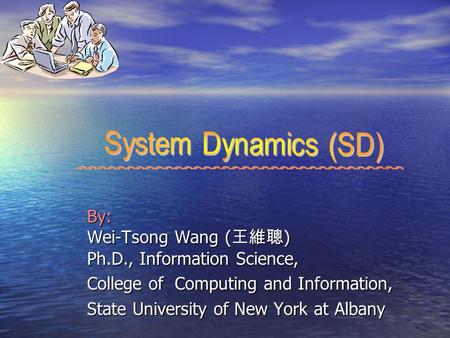 By: Wei-Tsong Wang ( 王維聰 ) Ph.D., Information Science, College of Computing and Information, State University of New York at Albany.