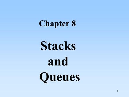 1 Chapter 8 Stacks and Queues. 2 This is a stack of books.