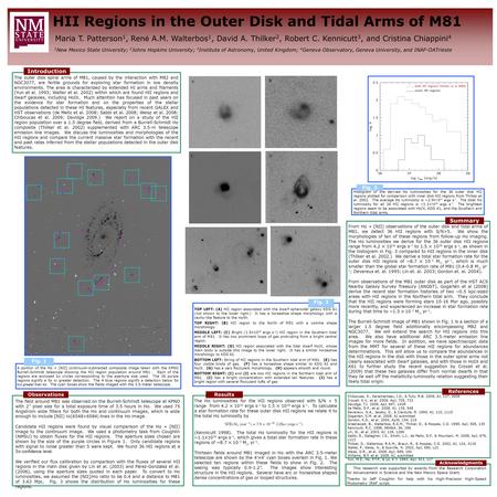 HII Regions in the Outer Disk and Tidal Arms of M81 Maria T. Patterson 1, Ren é A.M. Walterbos 1, David A. Thilker 2, Robert C. Kennicutt 3, and Cristina.