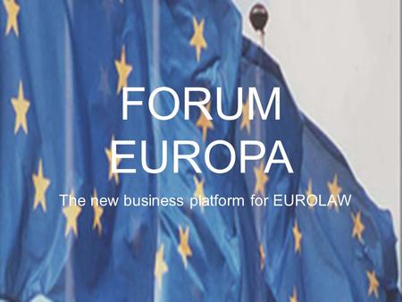 The new business platform for EUROLAW FORUM EUROPA.