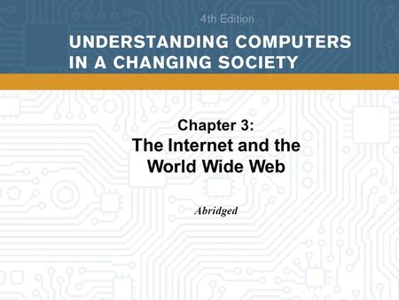 Chapter 3: The Internet and the World Wide Web