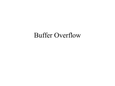 Buffer Overflow. Process Memory Organization.