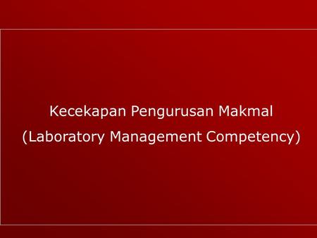 Kecekapan Pengurusan Makmal (Laboratory Management Competency)