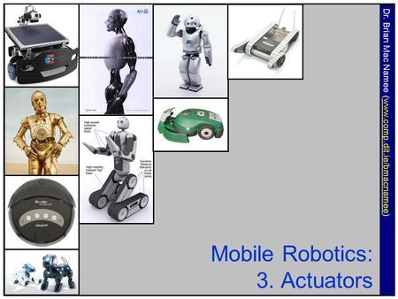 Mobile Robotics: 3. Actuators