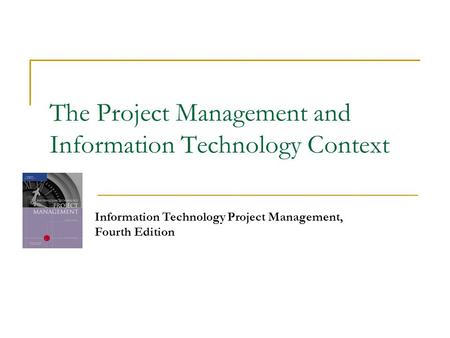 The Project Management and Information Technology Context