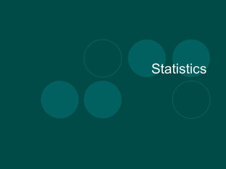 Statistics. Large Systems Macroscopic systems involve large numbers of particles.  Microscopic determinism  Macroscopic phenomena The basis is in mechanics.