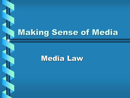 Making Sense of Media Media Law Concepts of Free Speech Classical GreeceClassical Greece 17 th Century England17 th Century England –Licensing Laws –Areopagitica.