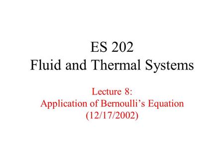 Assignments Reading: Homework: Cengel & Turner Section 12-1, 12-2, 9-4