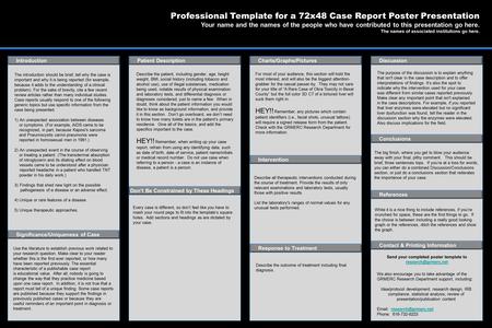 TEMPLATE AND PRINTING BY: www.POSTERPRESENTATIONS.com Professional Template for a 72x48 Case Report Poster Presentation Your name and the names of the.