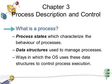 Chapter 3 Process Description and Control