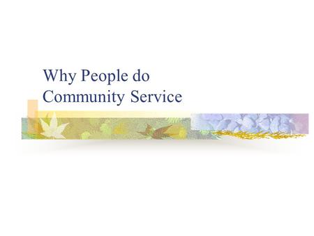 Why People do Community Service