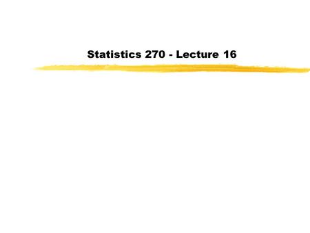 Statistics 270 - Lecture 16. Gamma Distribution Normal pdf is symmetric and bell-shaped Not all distributions have these properties Some pdf’s give a.