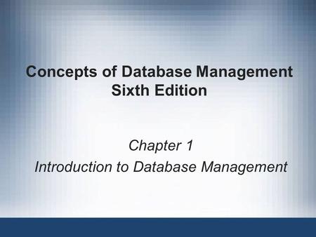 Concepts of Database Management Sixth Edition