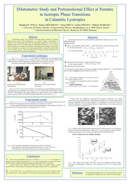 Dilatometric Study and Pretransitional Effect at Nematic to Isotropic Phase Transitions in Calamitic Lyotropics Madalina-R. PUICA a, Rodica MOLDOVAN b,