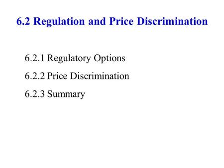 6.2 Regulation and Price Discrimination