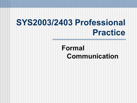 SYS2003/2403 Professional Practice