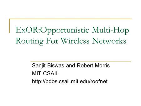 ExOR:Opportunistic Multi-Hop Routing For Wireless Networks