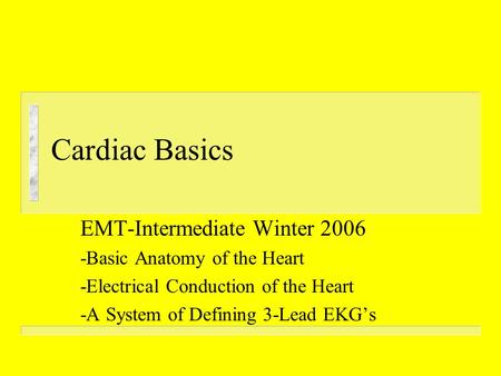 Cardiac Basics EMT-Intermediate Winter 2006